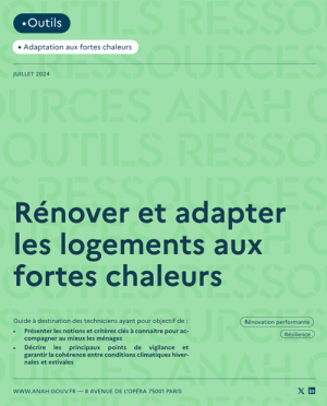 Le Guide : Rénover et adapter les logements aux fortes chaleurs