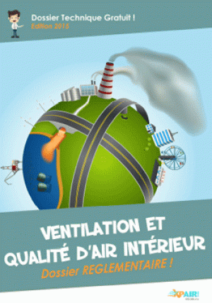 Ventilation et la Qualité d’Air Intérieur : réglementation