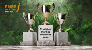 Trophées Start-up « bâtiment 2050 » à EnerJ-meeting Paris : et les gagnants sont …
