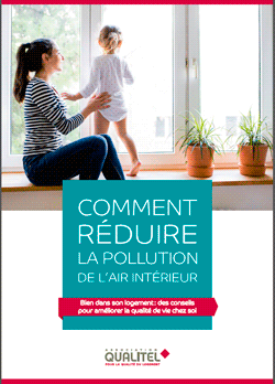 Nouveau guide Qualitel, comment réduire la pollution de l’air intérieur ? 
